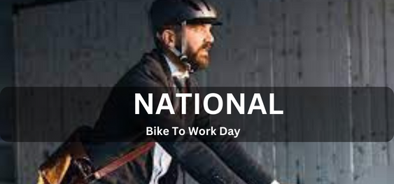 National Bike To Work Day [ कार्य दिवस के लिए राष्ट्रीय बाइक]